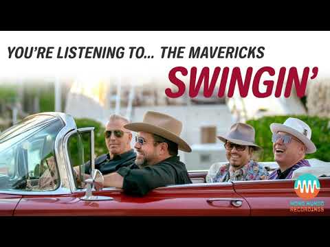 The Mavericks - Swingin' (Official Audio)