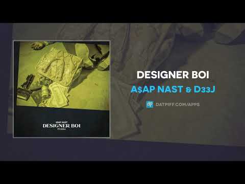 A$AP NAST & D33J - Designer Boi (AUDIO)