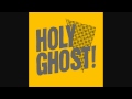 Holy Ghost! - Hold my breath 