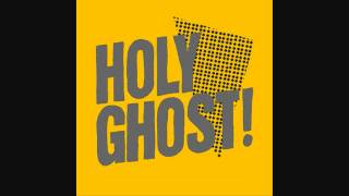 Holy Ghost! - Hold my breath
