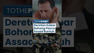 Cek Fakta, Berikut ini Deretan Kabar Burung Terkait Keruntuhan Rezim Bashar al Assad di Suriah