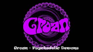 Groan - Psychedelic Demons