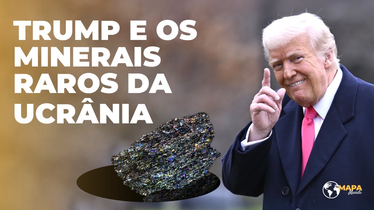 Mapa Mundi: Por que o governo Trump quer os minerais raros da Ucrânia