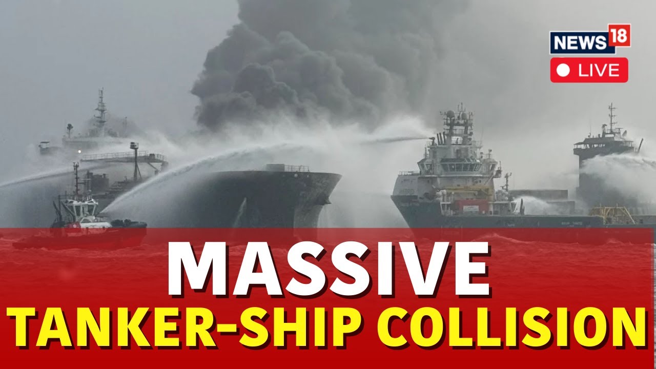 Oil Tanker And Cargo Ship Collide, Spark Massive Fire Off U.K. Coast | N18G | UK News | News18 Live