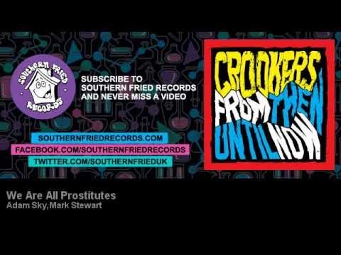 Adam Sky, Mark Stewart - We Are All Prostitutes