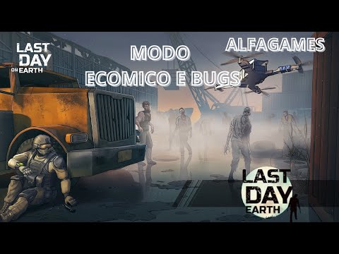 BUGS E MODO ECONOMICO DA CENTRAL DE TRANSPORTE LAST DAY ON EARTH BORA...