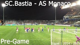 preview picture of video 'SC.Bastia - AS.Monaco L1 14-15 (Pre-game)'