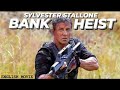 BANK HEIST - Hollywood English Movie | Sylvester Stallone Blockbuster Action Full Movie In English BANK HEIST - Hollywood English Movie | Sylvester Stallone Blockbuster Action Full Movie In English