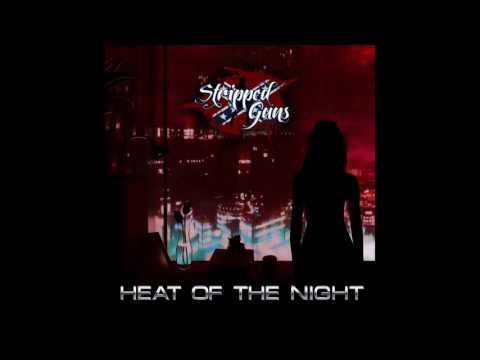 Stripped Guns - Heat Of The Night