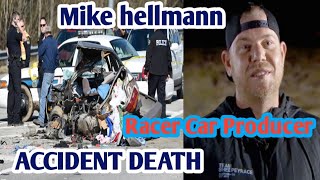 Street Outlaws Legendary Producer Mike Hellmann Accident Passed Away Full History Car Racer Producer