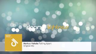 Markus Hakala - Falling Apart (Original Mix) [Available 23rd June]
