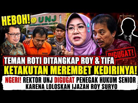 HEBOH! TEMAN ROTI DITANGKAP ROY & TIFA KETAKUTAN MEREMBET KEDIRINYA! REKTOR UNJ DIGERUDUK DIPECAT?