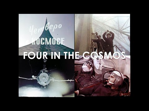 FIRST DOCKING - SOYUZ 4 AND 5 - "Four in the Cosmos" - Soviet Documentary (1969)
