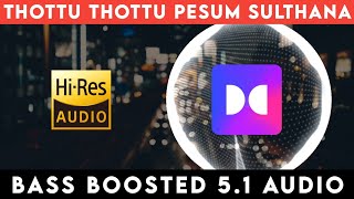 Download lagu 🔥🔥🔥THOTTU THOTTU PESUM SULTHANA   | ⭕️ 5.1 SURROUND ⭕️ | 🔊 BASS BOOSTED 🔊 | 🔊SUB BASS🔊 | @tharmiganp mp3 Download lagu 🔥🔥🔥THOTTU THOTTU PESUM SULTHANA   | ⭕️ 5.1 SURROUND ⭕️ | 🔊 BASS BOOSTED 🔊 | 🔊SUB BASS🔊 | @tharmiganp mp3
