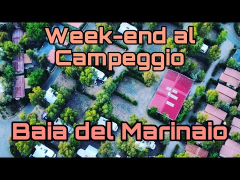 Week-end al Campeggio -Baia del Marinaio