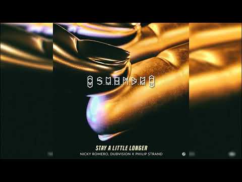 Nicky Romero & DubVision x Philip Strand - Stay A Little Longer (S.M.O.K.D.M Remix)