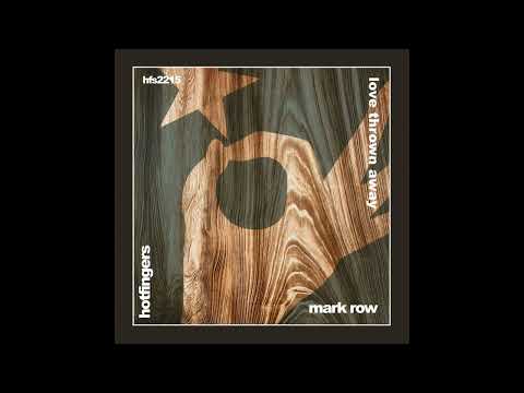 Mark Row - Love Thrown Away (Original Mix)