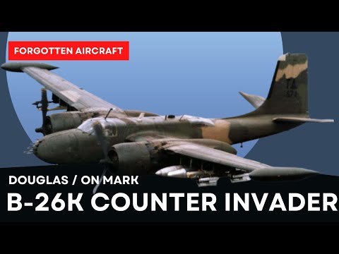 The B-26K Counter Invader; Teaching an Old Dog New Tricks