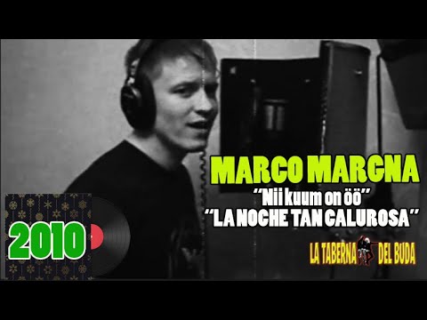 MARCO MARGNA🎶🎶"Nii kuum on öö"🎶🎶(La noche tan calurosa")