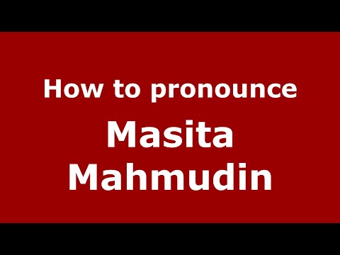 How to pronounce Masita Mahmudin (Indonesia/Indonesian) - PronounceNames.com