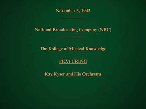 November 3, 1943 - NBC - The Kollege of Musical Knowledge