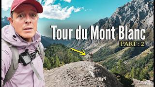 180km Hiking The Epic Tour du Mont Blanc ⛰️ (Part 2)