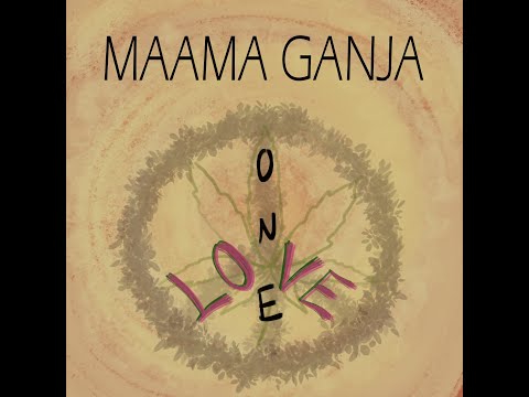 Maama Ganja - ONE LOVE prod. by Jellybeatz