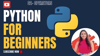 Lecture 2: Python for Beginners [2025] – Operators Explained