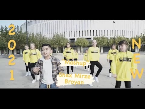 Shex Mirza Broyan - Mashup (Official Video) new 2021