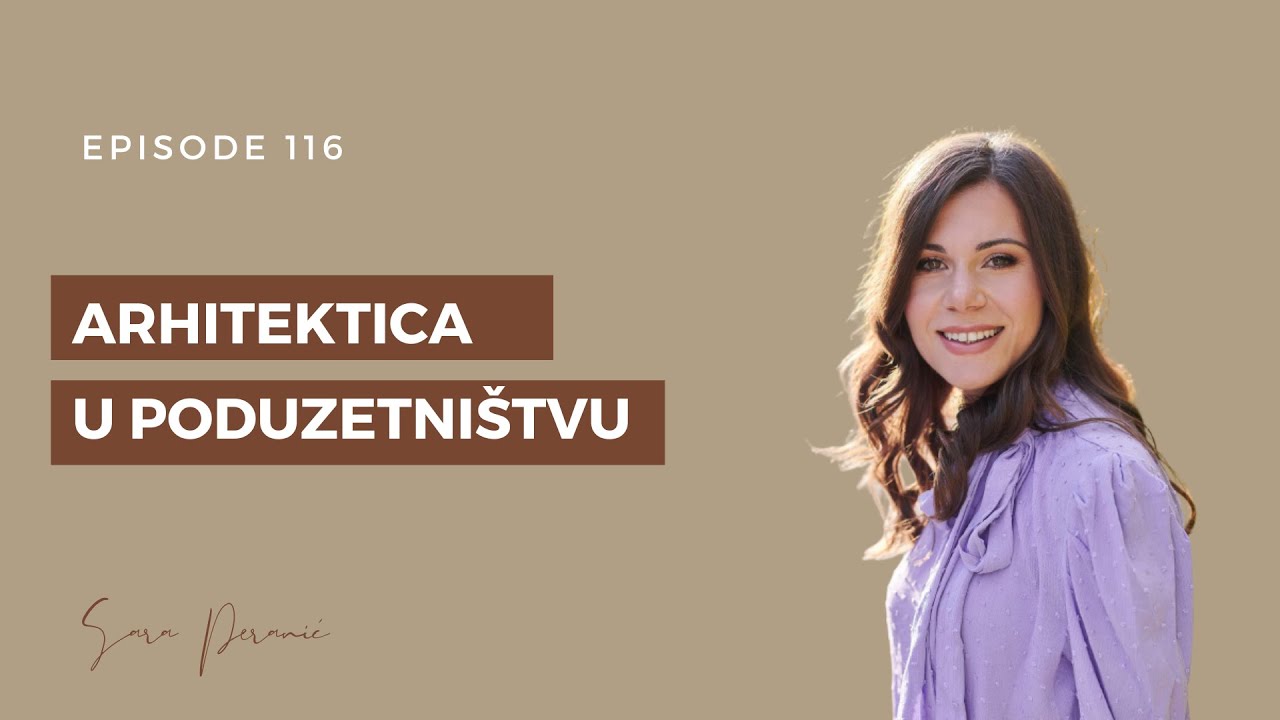 Kako skalirati posao koji u potpunosti ovisi o tvojoj vještini? Arhitekti u poduzetništvu // Ep: 116
