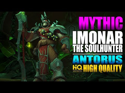 Imonar the Soulhunter mythic VS HQ MW Monk Antorus