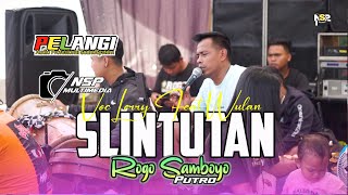 Download lagu Selintutan  ROGO SAMBOYO PUTRO Voc Lerry Feat Wulan JNP   Live Plemahan mp3