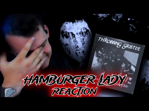 HAMBURGER LADY - THROBBING GRISTLE REACTION!!! | Scariest Media S2 Ep. 4