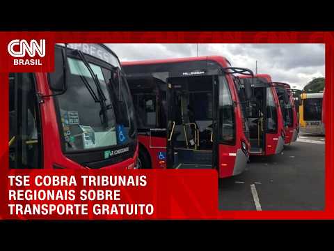 TSE cobra TREs sobre transporte público gratuito nas eleições | LIVE CNN