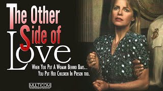 The Other Side Of Love (1991) | Full Movie