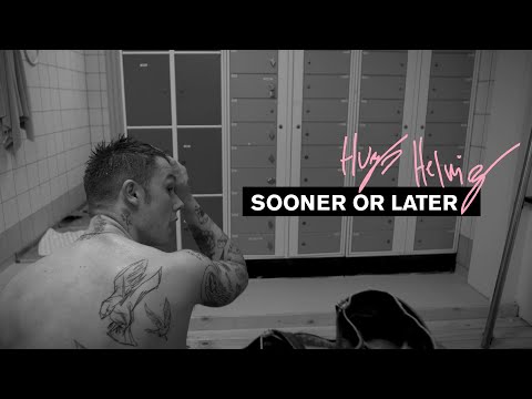 Hugo Helmig - Sooner Or Later (Official Video)