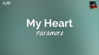 My Heart (lyrics) - Paramore