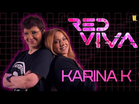 "Theater is another DIMENSION of LIFE" KARINA K on RED VIVA | with IVANNA ROSSI | WHAT?!