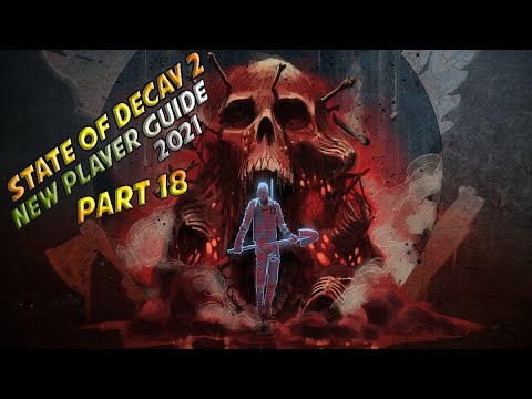 State Of Decay 2 2021 New Player Guided Walkthrough Part 18