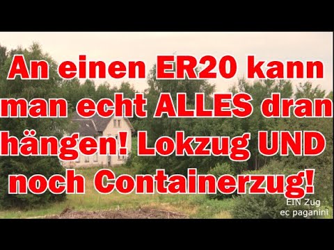 An so einen Siemens ER 20 kann man echt ALLES dran hängen! Einen Lokzug UND einen Containerzug dazu!