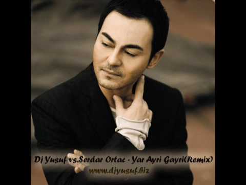 Dj Yusuf vs Serdar Ortac Yar Ayri GayriRemix www djyusuf bi HQ