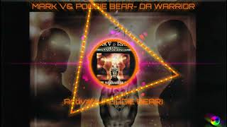MARK V & POOGIE BEAR - DA WARRIOR - Activate (POOGIE BEAR)
