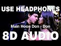 Main Hoon Don 8D Audio Don Shaan Shah Rukh Khan Isha Koppikar Priyanka Chopra