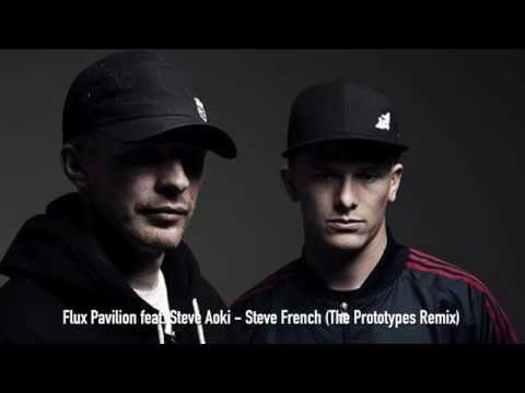 Flux Pavilion feat. Steve Aoki - Steve French (The Prototypes Remix)