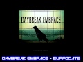Daybreak Embrace - Suffocate 