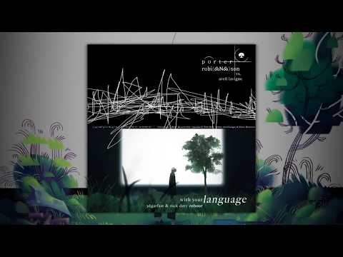With Your Language (Porter Robinson "Secret Sky" Mashup) - Porter Robinson x Avril Lavigne