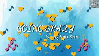 Download lagu #SeungShikShim #GoingGrazy Seung Shik Shim - Going Grazy (Song) 🎶 Biskuit Lyrics mp3