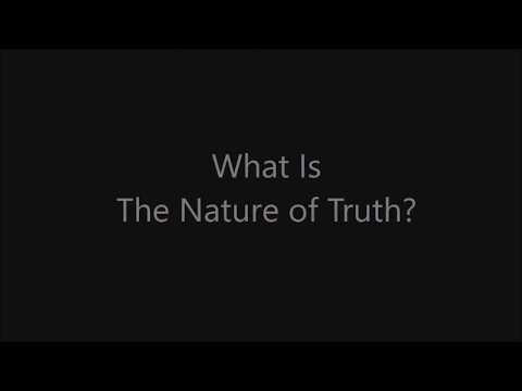 What is the Nature of Truth?