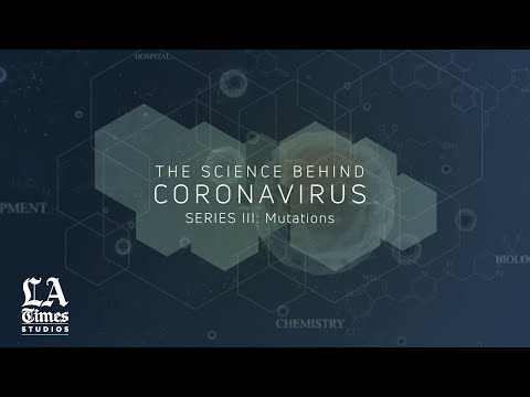 The Science Behind the Coronavirus, Series III Mutations