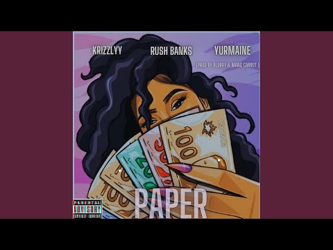 Paper (feat. Yurmaine & Rush Banks)